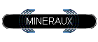 MINERAUX